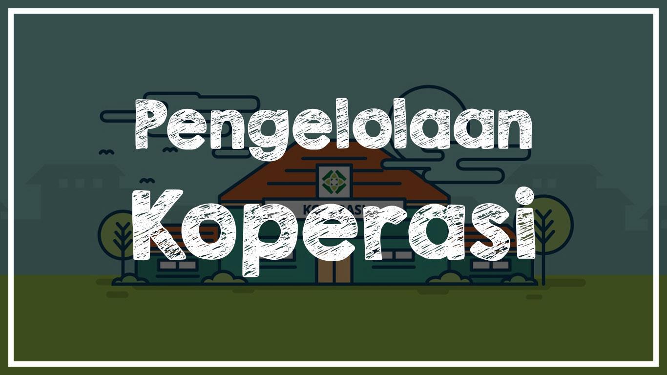 √ Pengelolaan Koperasi yang Baik | Freedomsiana