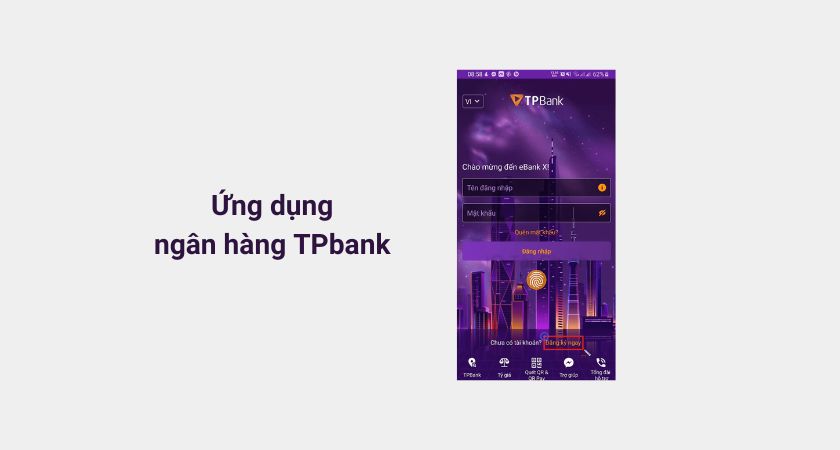 Ứng dụng tài khoản ngân hàng Tpbank online