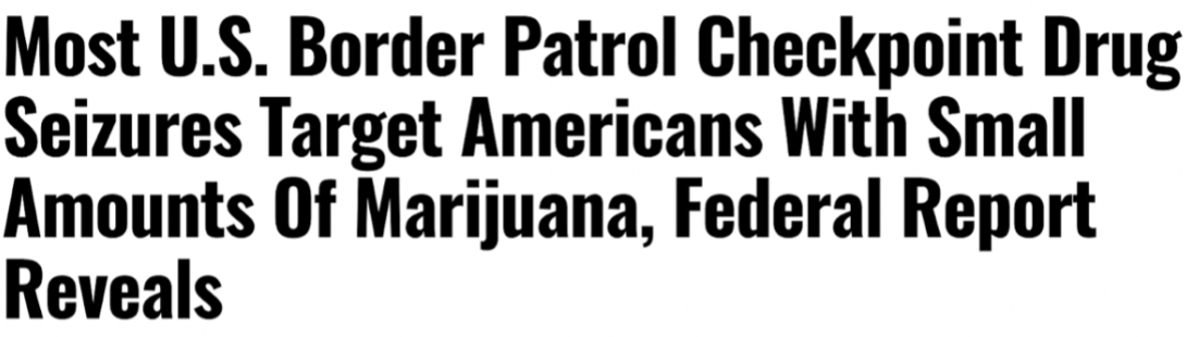 Most U.S. Border Patrol Checkpoint Drug Seizures Target Americans With Small Amounts of Marijuana, Federal Report Reveals