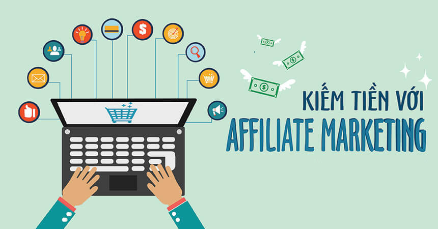 Tiếp thị liên kết (Affiliate marketing) là gì?