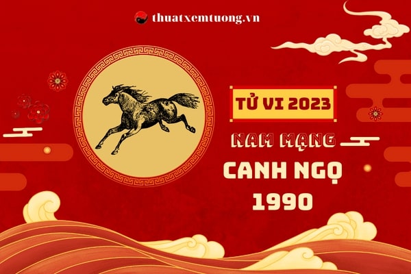 tu-vi-tuoi-canh-ngo-nam-2023-nam-mang-1990