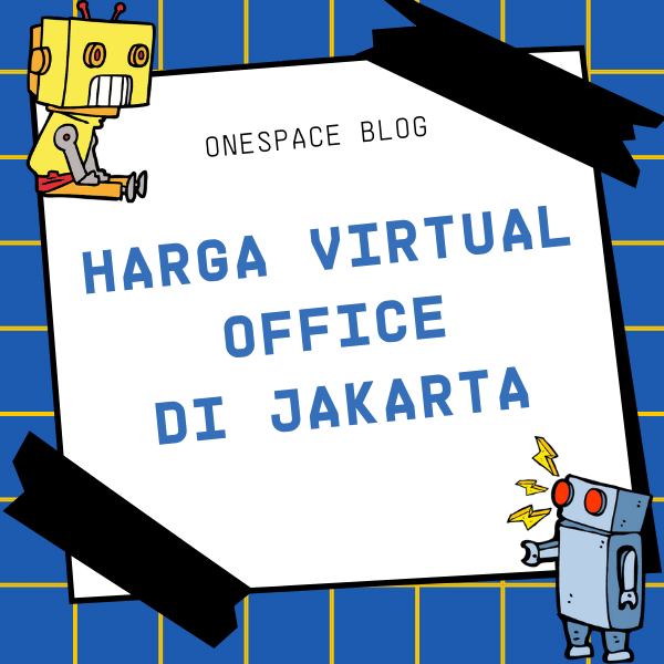 Onespace Blog - Harga Virtual Office Di Jakarta