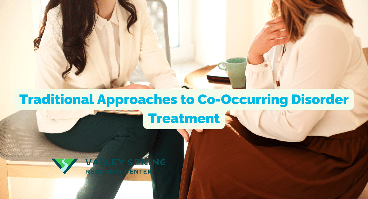 Traditional Approaches To Co-Occurring Disorder Treatment