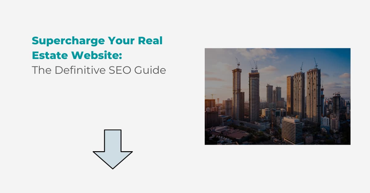 Ultimate Guide To Real Estate SEO