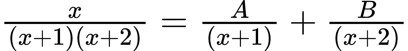 {"code":"$\\frac{x}{\\left(x+1\\right)\\left(x+2\\right)}=\\frac{A}{\\left(x+1\\right)}+\\frac{B}{\\left(x+2\\right)}$","type":"$","id":"5","font":{"family":"Arial","size":12,"color":"#000000"},"ts":1601109158961,"cs":"pESI5aHTmIupEUVJ9fiuOw==","size":{"width":229,"height":28}}