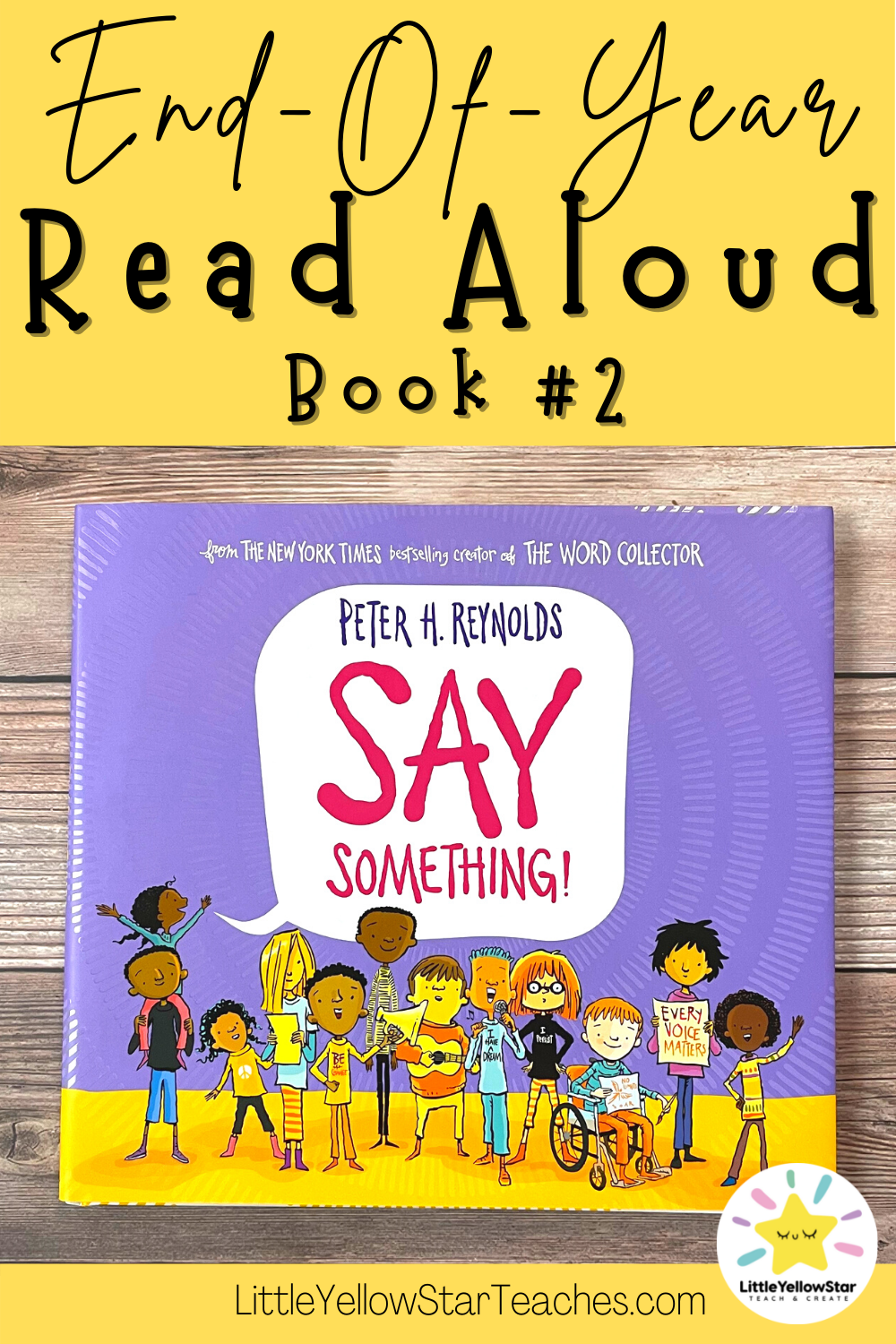 End of year read aloud book - Say Something by Peter H Reynolds. This is the perfect end of year read aloud book for the classroom! Pin this image to come back to the blog for details on this end of year read aloud lesson plan.