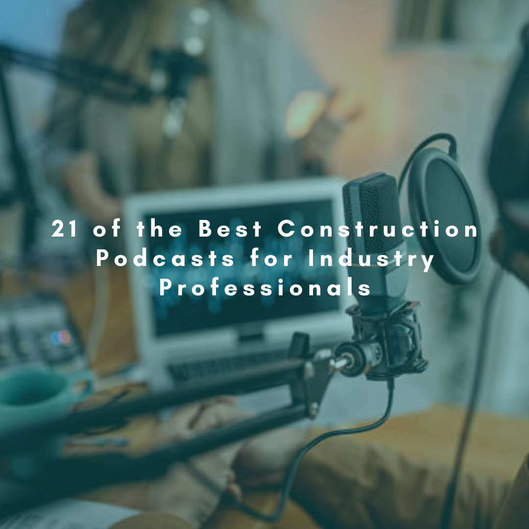 Best Construction Podcasts for Industry Professionals