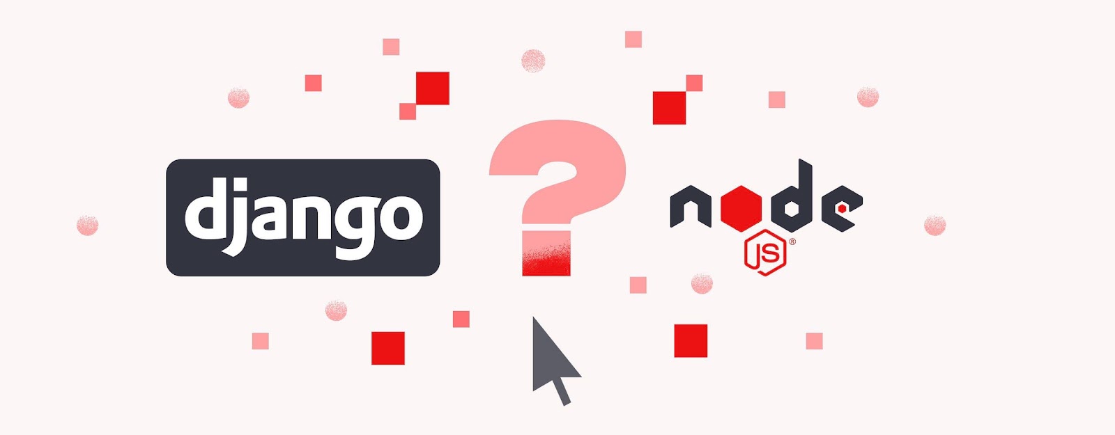 Django vs Node.js: When to Choose Which Framework