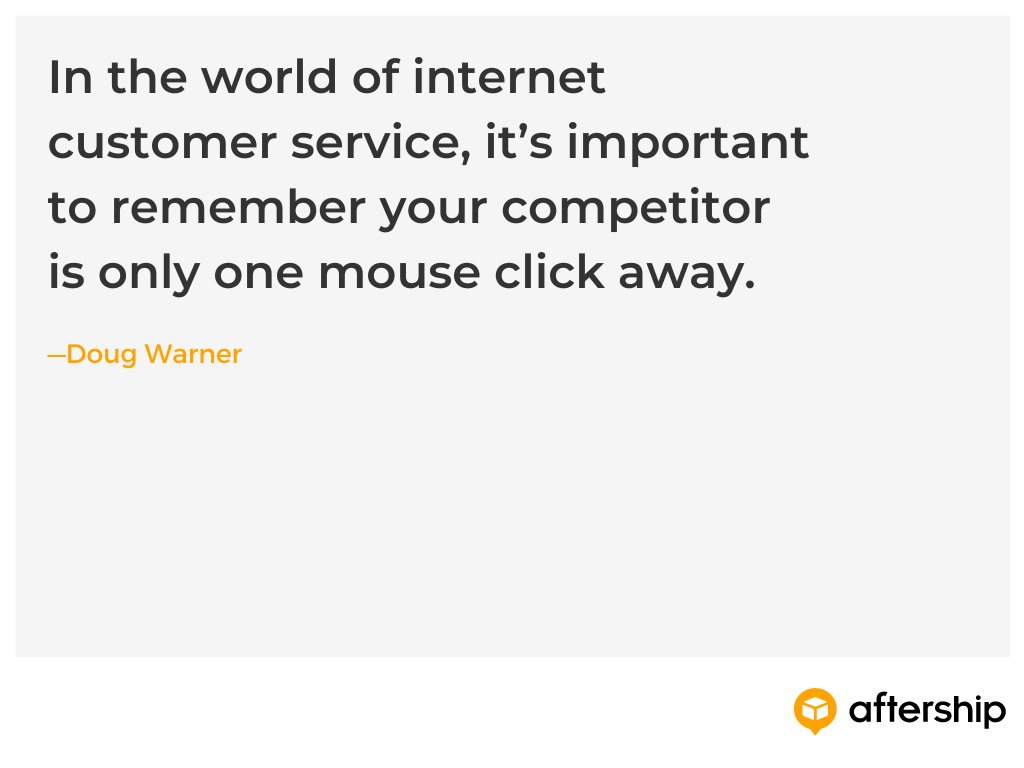 A customer experience quote from Doug Warner on the importance of treating customers well or your competitor will