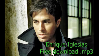 Enrique Iglesias Songs Download Free