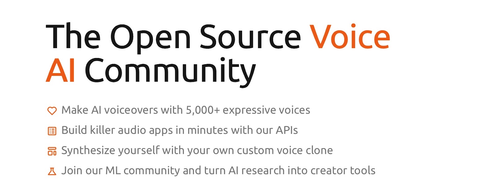 The heading "The Open Source Voice AI Community" sits at the top center of the page. The words "Voice AI" are in orange and the rest is in black. There are some icons beneath, each referencing one of the features of the website, including AI voiceovers, killer audio apps, custom voice clones. and a community that turns AI research into creator tools.