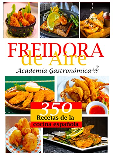 Libro de recetas para freidora de aire: Aprende a cocinar deliciosos  platillos: Cocina sana y sabrosa Recetas para principiantes con un toque  español