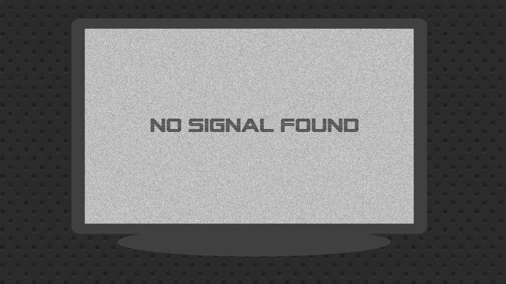 Things To Check If No Signal Notification Appears On Screen