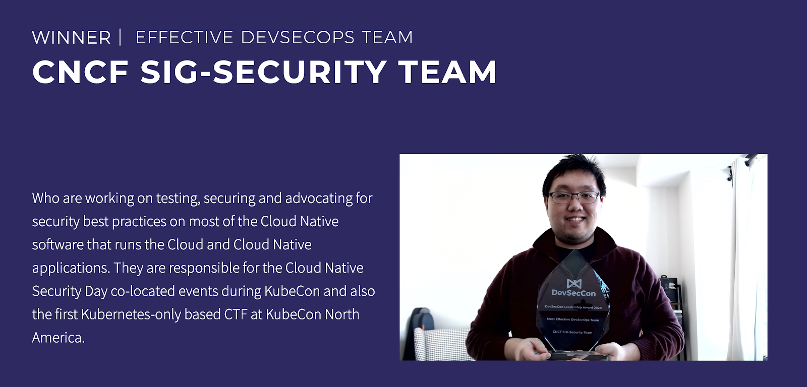 A gentleman in spectacles wearing maroon jacket holding a DevSecCon trophy representing CNCF SIG-Security team of winning the most effective DevSecOps team category