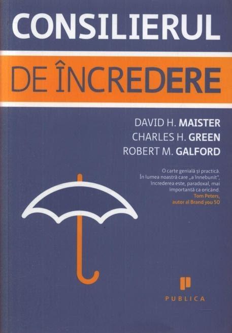 Consilierul de încredere, de David H. Maister, Charles H. Green, Robert M.  Galford - Recenzii filme și cărți