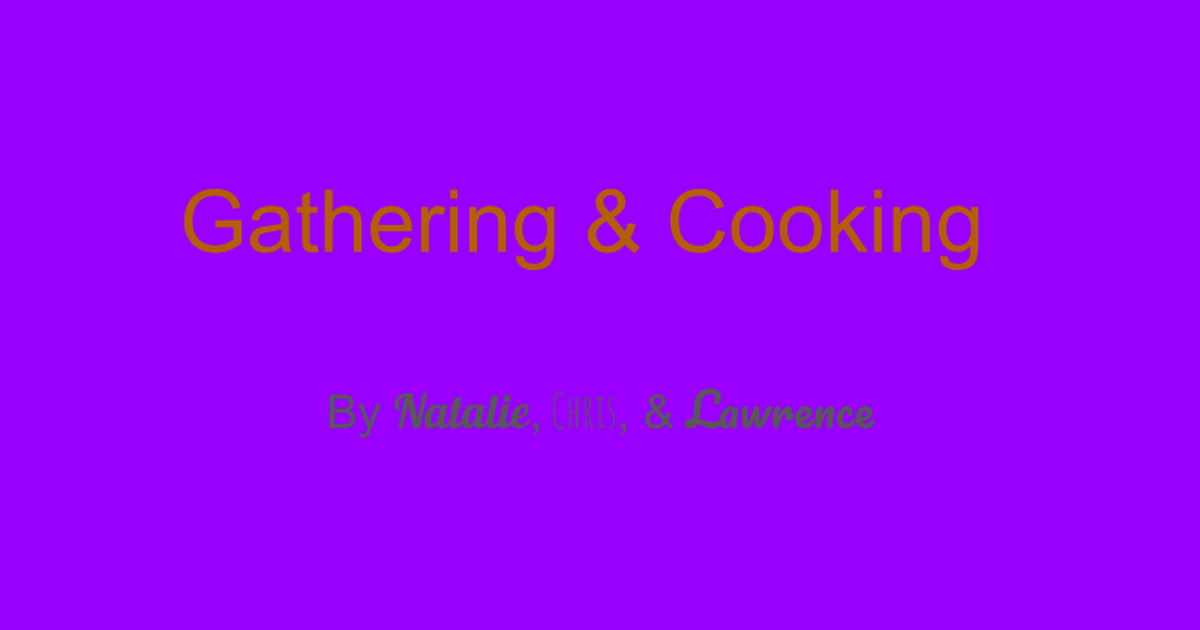 Gathering & Cooking