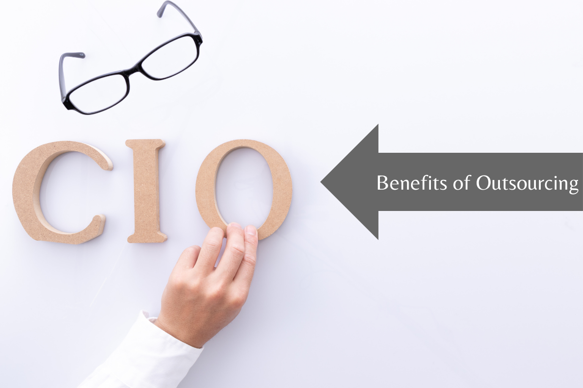 Top benefits of outsourcing CIO as a service