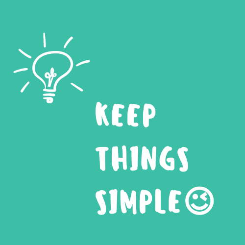 Graphic saying keep things simple.