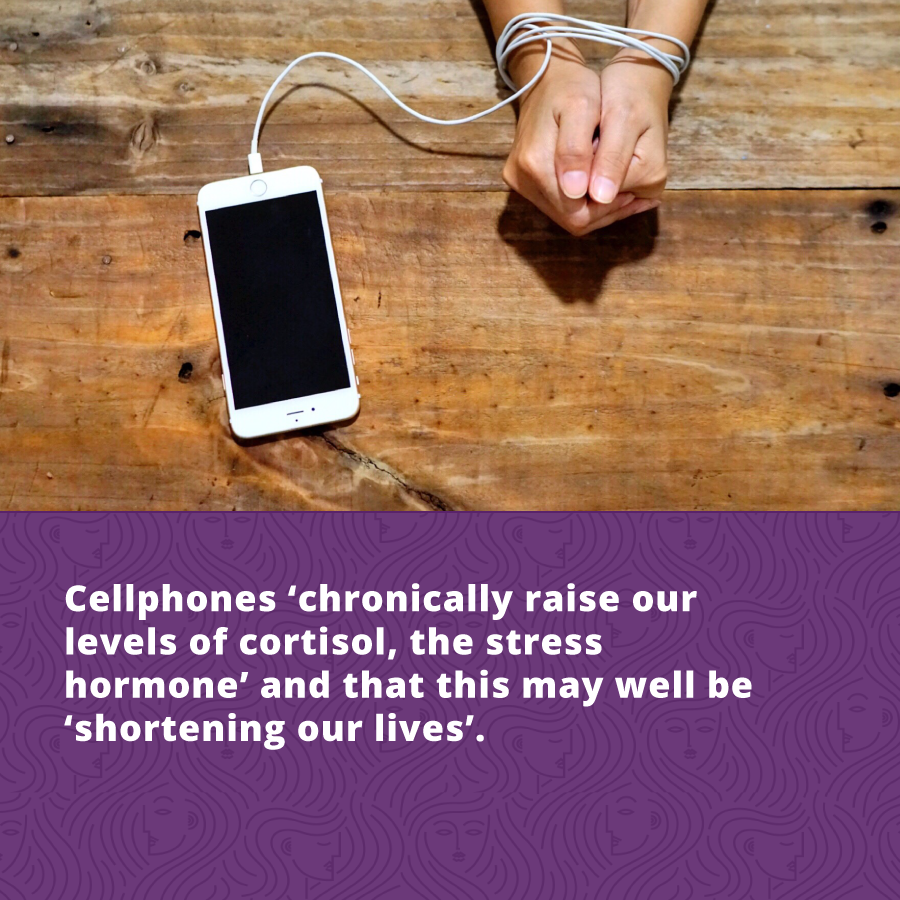 Cell phone raise stress level and cortisol - disconnect for self-care