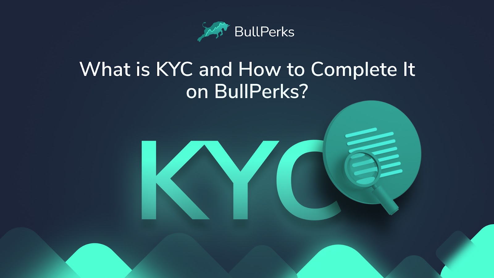 Что такое KYC и как его пройти на BullPerks? 1 BullPerks