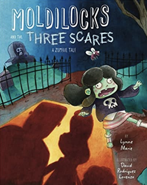 Moldilocks and the Three Scares, by Lynne Marie