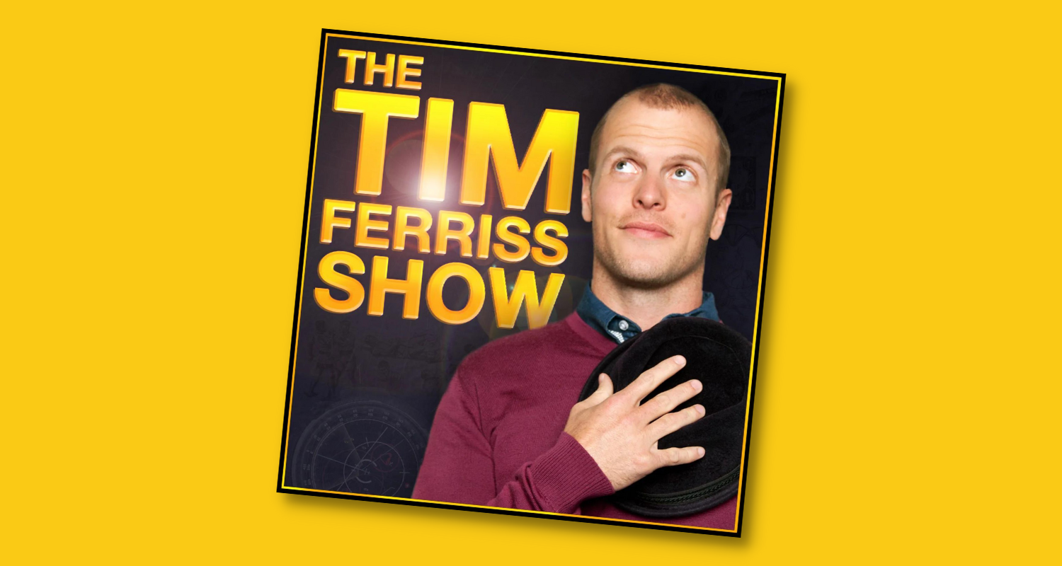 The Tim Ferriss Show Podcast with Tim Ferriss