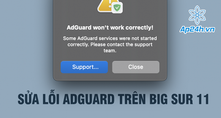 Hướng dẫn sửa lỗi “Adguard won’t work correctly” trên macOS Big Sur 11