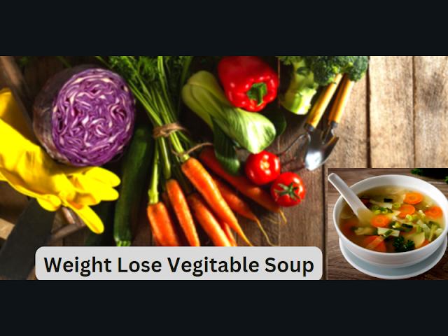 Lose Weight,Vegetable Soup,(Recipe)